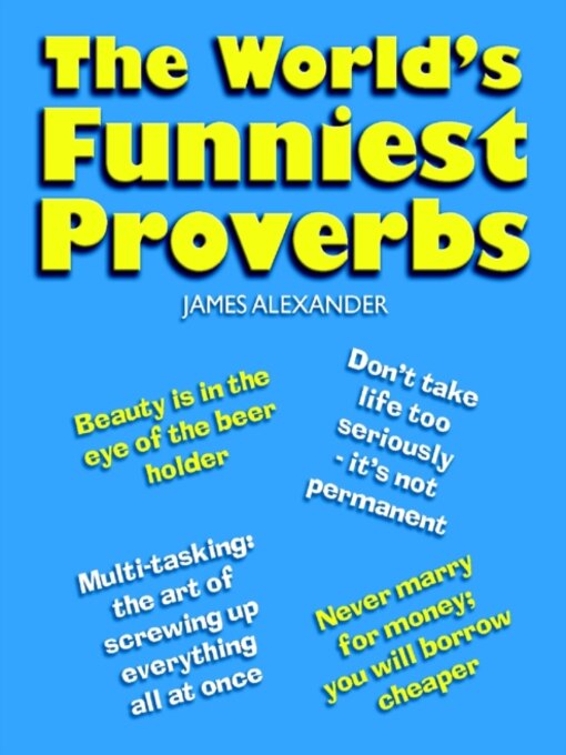Title details for World's Funniest Proverbs by James Alexander - Available